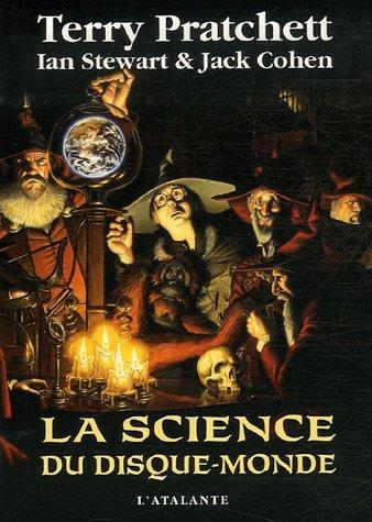 Ian Stewart, Terry Pratchett, Jack Cohen: La science du Disque-monde (French language, 2007)