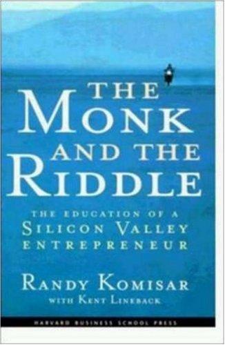 Randy Komisar, Kent L. Lineback: The Monk and the Riddle  (Hardcover, Harvard Business School Press)