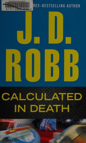 Nora Roberts: Calculated In Death (Hardcover, 2013, Wheeler Publishing)