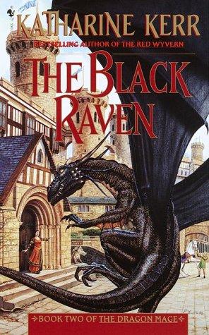 Katharine Kerr: The Black Raven (Dragon Mage, Book 2) (Paperback, 2000, Spectra)