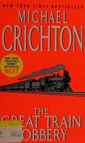 Michael Crichton: The Great Train Robbery (2004, Avon Books)