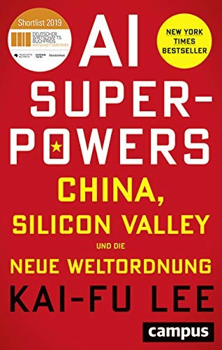 Kai-Fu Lee: AI-Superpowers (Hardcover, 2019, Campus Verlag GmbH)