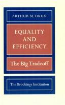 Arthur M. Okun: Equality and efficiency, the big tradeoff (1975, The Brookings Institution)