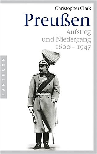 Christopher Clark: Preußen (Paperback, 2008, Pantheon Verlag)