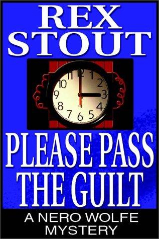 Rex Stout: Please Pass The Guilt (AudiobookFormat, Books on Tape, Inc.)