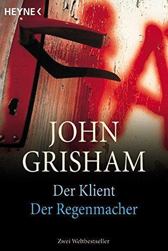 John Grisham, John Grisham: Der Klient, Der Regenmacher (Paperback, German language, 2004, Heyne Verlag)