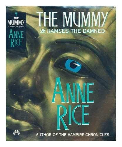 Anne Rice: The Mummy or Rameses the Damned (Hardcover, 1989, Vintage/Ebury (A Division of Random House Group))