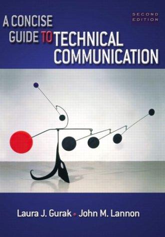 Laura J. Gurak: A concise guide to technical communication (2004, Pearson/Longman)