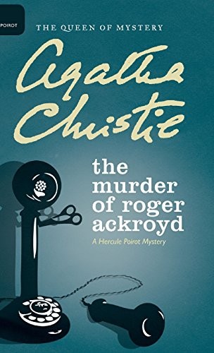 Agatha Christie: The Murder of Roger Ackroyd (Hardcover, William Morrow & Company)