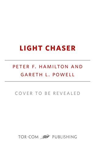 Peter F. Hamilton, Gareth L. Powell: Light Chaser (Paperback, Tor.com)