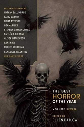 Ellen Datlow: The Best Horror of the Year Volume Seven (2015, Night Shade, Night Shade Books)