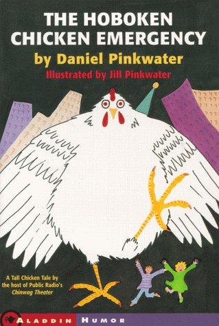 Daniel Manus Pinkwater: The Hoboken chicken emergency (1999, Aladdin Paperbacks)