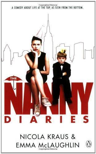 Emma McLaughlin, Nicola Kraus: The Nanny Diaries (2007)