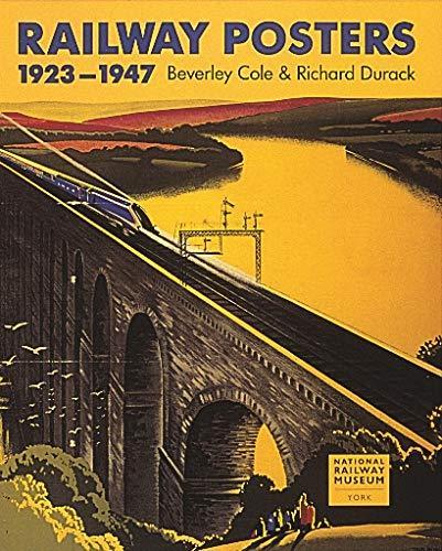 Beverley Cole, Richard Durack: Railway posters 1923-1947 : from the collection of the National Railway Museum, York (1992)