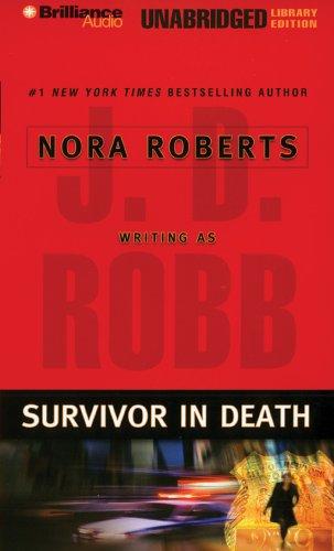 Nora Roberts: Survivor in Death (In Death) (AudiobookFormat, 2005, Brilliance Audio Unabridged Lib Ed)