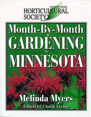 Melinda Myers: Month-by-month Gardening In Minnesota (Paperback, 2001, Cool Springs Press)