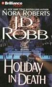 Nora Roberts: Holiday in Death (In Death) (AudiobookFormat, 2006, Brilliance Audio on CD)