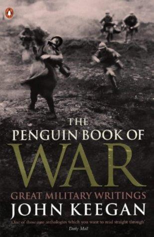 John Keegan: The Penguin Book of War (2000, Penguin Books Ltd)