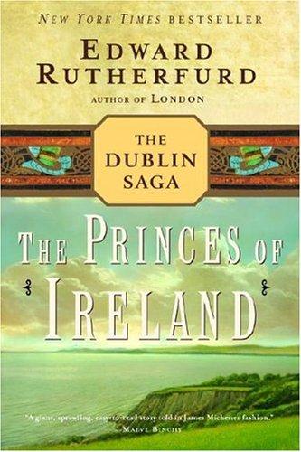 Edward Rutherfurd: The Princes of Ireland (Paperback, Ballantine Books)