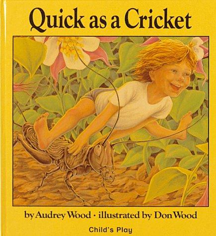 Audrey Wood: Quick As a Cricket (Paperback, 1997, Child's Play International)