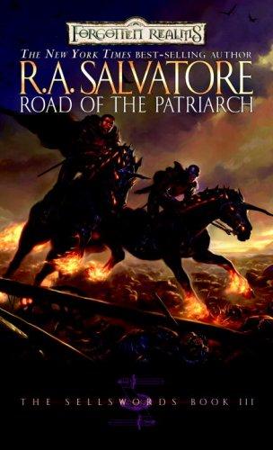 R. A. Salvatore: Road of the Patriarch (Forgotten Realms: The Sellswords, Book 3) (Paperback, 2007, Wizards of the Coast)