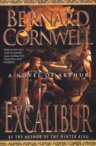 Bernard Cornwell: Excalibur (The Arthur Books #3) (Paperback, St. Martin's Griffin)