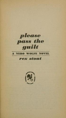 Rex Stout: Please pass the guilt (1973, Viking Press)