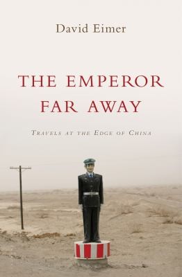 David Eimer: The Emperor Far Away (2014, Bloomsbury Publishing (UK))