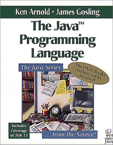 Arnold, Ken: The Java programming language (1996, Addison-Wesley Pub. Co.)