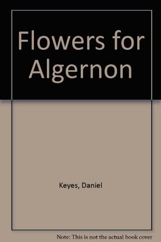 Daniel Keyes: Flowers for Algernon (1969, Amsco School Pubns Inc)