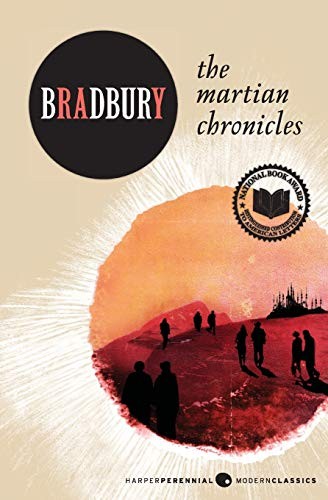 Ray Bradbury: The Martian Chronicles (Paperback, 2011, William Morrow Paperbacks, Harper Perennial)