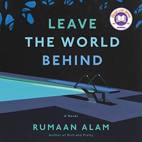 Rumaan Alam: Leave the World Behind (AudiobookFormat, Harpercollins, HarperCollins B and Blackstone Publishing)