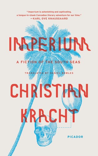 Christian Kracht, Daniel Bowles: Imperium (Paperback, 2016, Picador)