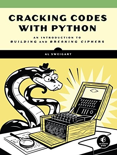 Al Sweigart: Cracking Codes with Python (No Starch Press)