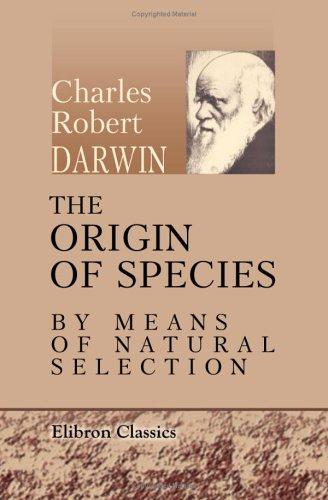 Charles Darwin: The Origin of Species by Means of Natural Selection (Paperback, Adamant Media Corporation)