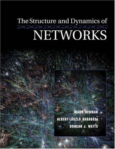 Duncan J. Watts, Mark Newman, Albert-Laszlo Barabasi: The Structure and Dynamics of Networks (Paperback, 2006, Princeton University Press)