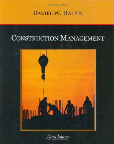 Daniel W. Halpin: Construction Management (2005, Wiley)