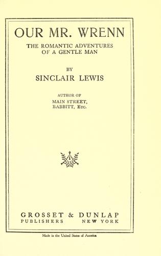 Sinclair Lewis: Our Mr. Wrenn (1914, Harcourt, Brace and Company)