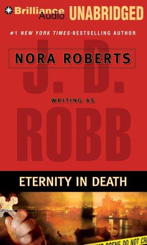 Nora Roberts: Eternity in Death (In Death) (AudiobookFormat, 2007, Brilliance Audio on CD Unabridged)