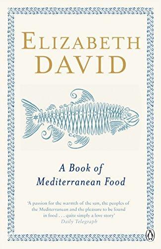 Elizabeth David: A Book of Mediterranean Food (1998)