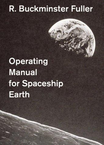 Buckminster Fuller: Operating Manual for Spaceship Earth (Paperback, 2000, Princeton Architectural Press)