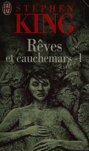 Stephen King: Rêves et cauchemars. 1 (French language, 1996)