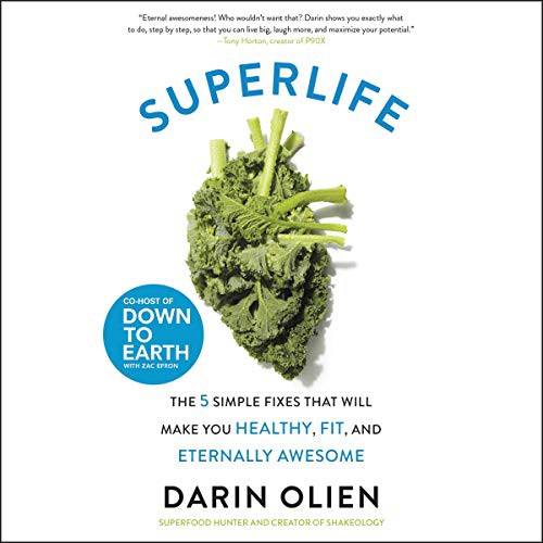 Darin Olien: SuperLife (AudiobookFormat, 2015, Harpercollins, HarperCollins Publishers and Blackstone Audio)