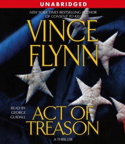 Vince Flynn: Act of Treason (Mitch Rapp Novels) (AudiobookFormat, 2006, Simon & Schuster Audio)