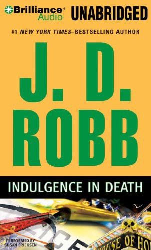 Susan Ericksen, Nora Roberts: Indulgence in Death (AudiobookFormat, 2010, Brilliance Audio)