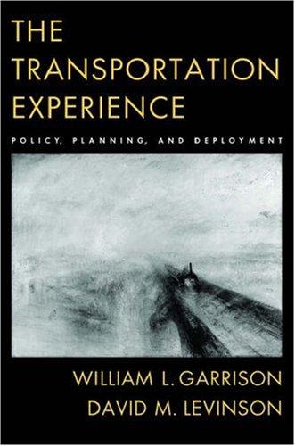 William Louis Garrison, David M. Levinson: The transportation experience (2006, Oxford University Press)