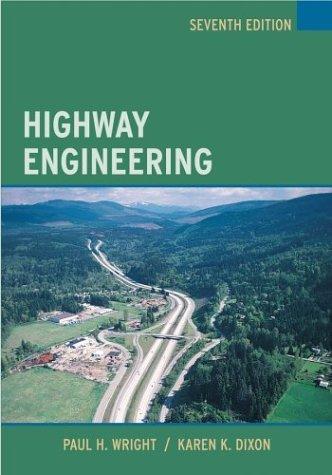 Paul H. Wright, Karen Dixon: Highway Engineering (2003, Wiley)