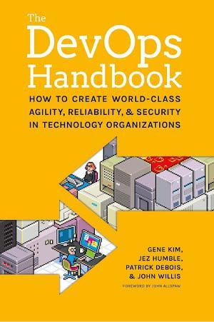 Gene Kim, Jez Humble, Patrick Debois, John Willis: The DevOps Handbook