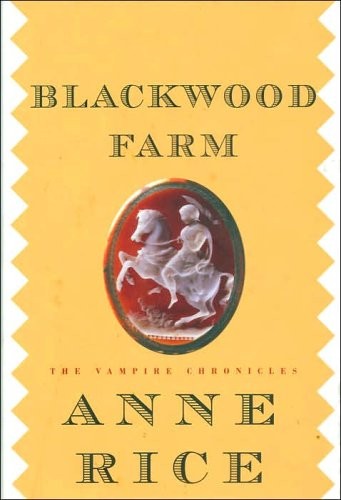 Anne Rice: Blackwood Farm (2002, A.A. Knopf)