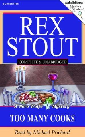 Rex Stout: Too Many Cooks (AudiobookFormat, 2004, The Audio Partners, Mystery Masters)